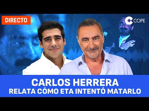 Carlos Herrera relata a Alberto Herrera cómo intentó atentar ETA contra él