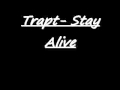 Trapt- Stay Alive ( lyrics) 