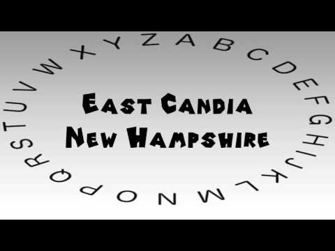 How to Say or Pronounce USA Cities — East Candia, New Hampshire