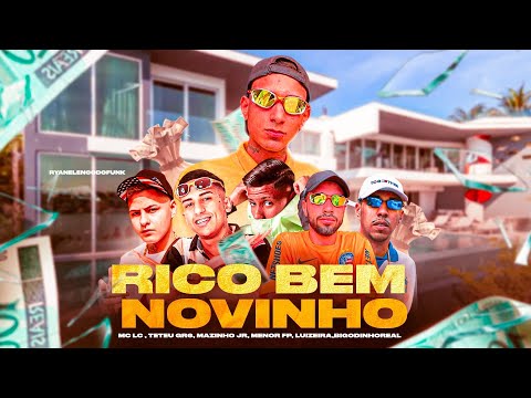 Rico Bem Novinho - MCs LC, Teteu, Mazinho JR, Menor FP, Luizera, Bigodinho Real (DJ ZK Beats) 2022