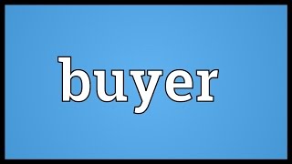 Download lagu Buyer Meaning mp3