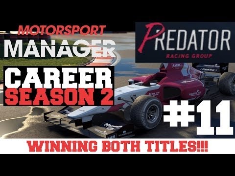 S02E11: Winning the Driver and Constructer Titles with Predator Racing - Motorsport Manager PC
