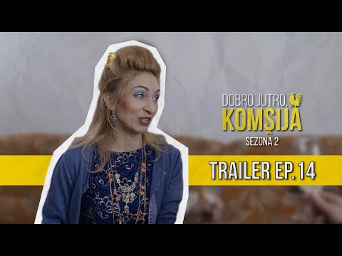 DOBRO JUTRO KOMŠIJA (SEZONA 2) - 14 EPIZODA TRAILER