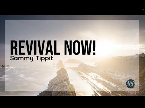 Revival Now! - Guest Speaker Sammy Tippit - MSG ONLY
