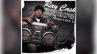 Ray Cash - Bumpin&#39; My Music (Remix) (Clean) (feat. Pimp C, Project Pat, T.I.)
