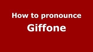 How to pronounce Giffone
