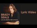 Let's Go Before We're Gone - Lyric Video