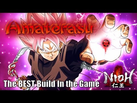 Nioh - Amaterasu (~~THE BEST BUILD IN THE GAME!~~)