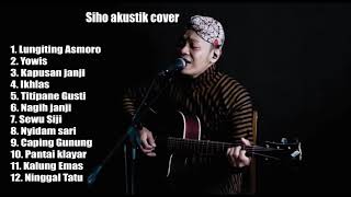 Download lagu Siho Akustik Cover Full Album Terbaru... mp3