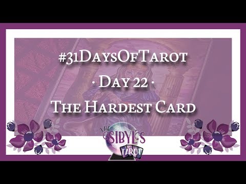 The Sibyl's Tarot - The Hardest Card To Read - Day 22 #31daysoftarot
