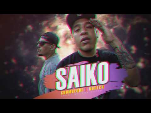 EL CHUMBEQUE SAIKO FEAT NORICK (VIDEO LIRICO) PROD DON WATON