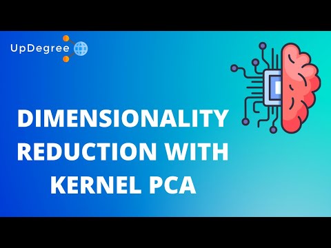 Dimensionality Reduction in Machine Learning: A Guide to Kernel PCA || Updegree