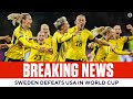 2023 FIFA Women’s World Cup: Sweden DEFEATS USA In Penalty Kicks | FULL GAME RECAP | CBS Sports