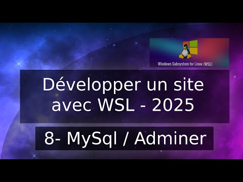Développer un site internet avec WSL en 2025 - MySQL et Adminer (Tuto)