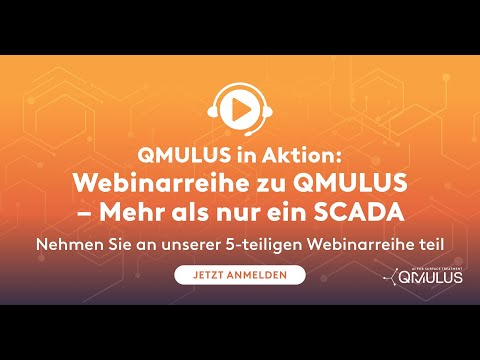 Webinar 1/5 — QMULUS Grundlagen: SCADA, das mehr kann