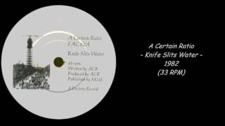 A Certain Ratio - Knife Slits Water - 1982 (33 RPM)