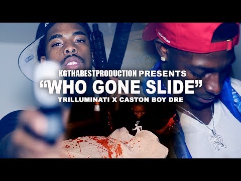 Trilluminati X Caston Boy Dre - Who Gone Slide (Official Video) Shot By @KGthaBest