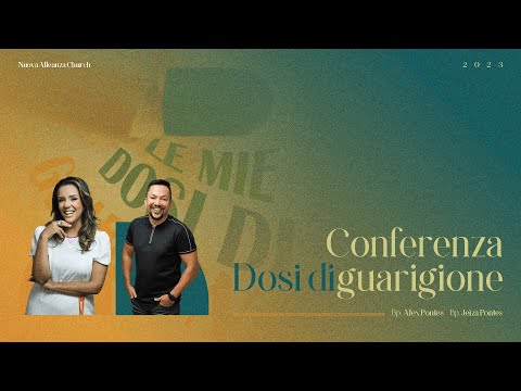 CONFERENZA - "DOSI DI GUARIGIONE" | BP. ALEX E JEIZA PONTES 2/2
