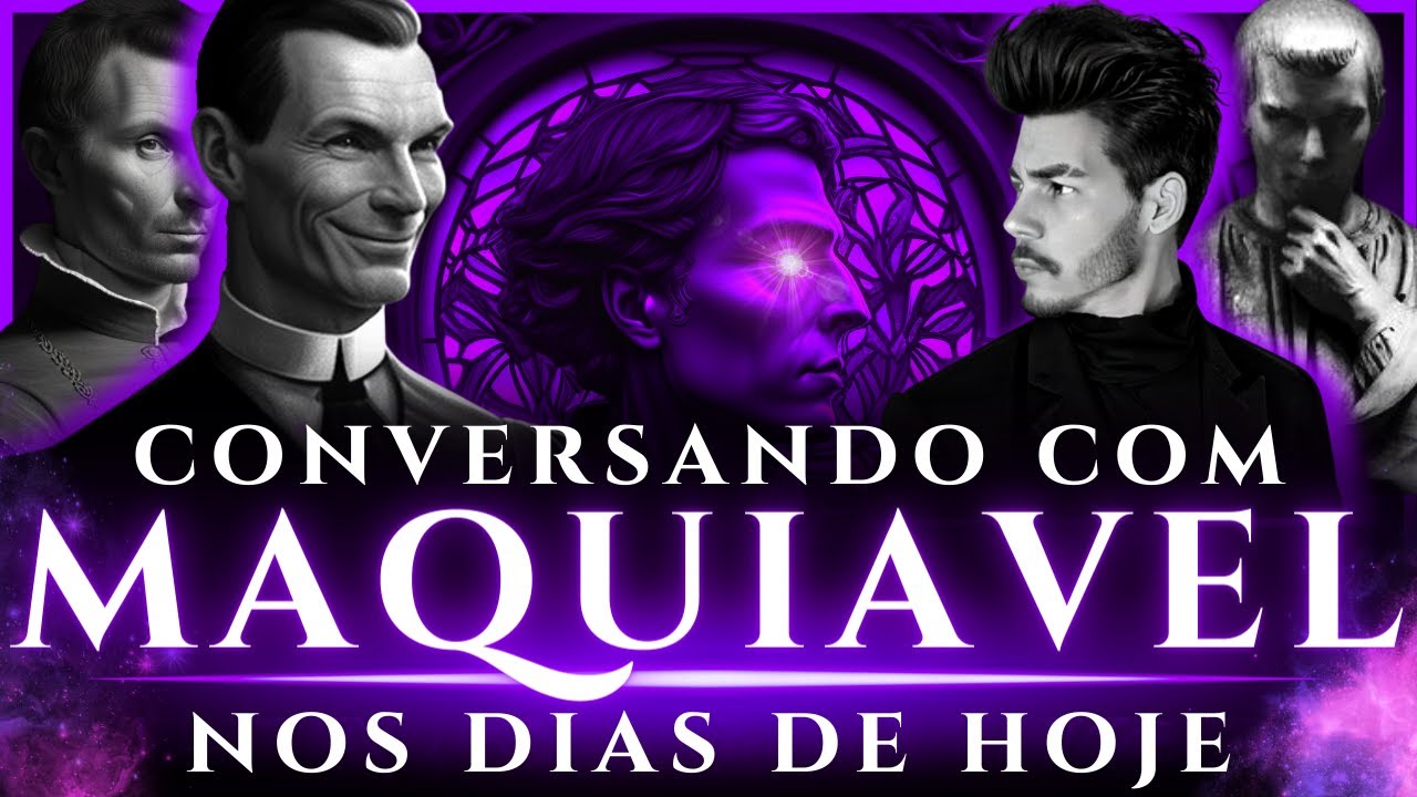 MAQUIAVEL HOJE | O que o autor de 'O PRÍNCIPE' teria a dizer sobre o MUNDO ATUAL
