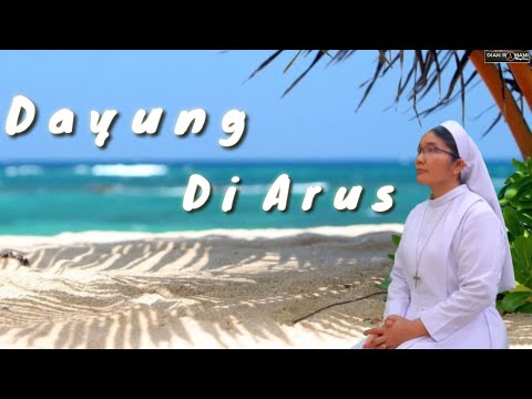 Dayung Di Arus (Sr. Agnesia Nainggolan KYM)