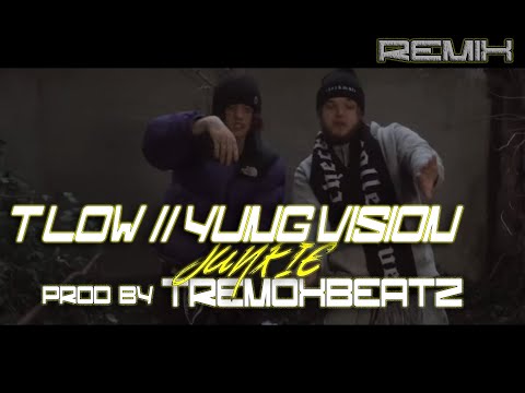YUNG VISION x T-LOW - JUNKIE [Prod. by TREMOXBEATZ] 2024 Remix