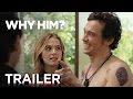 Why Him Official HD Trailer 2 2016