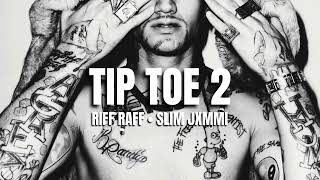 Tip Toe 2 - Riff Raff &amp; Slim Jxmmi [Clean]