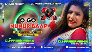 New Purulia DJ Song 2020  O Go Nunur Bape  Matal D