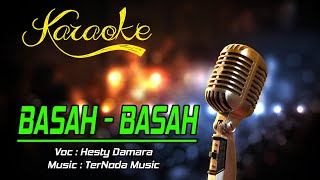 Download lagu Karaoke BASAH BASAH Hesty Damara... mp3