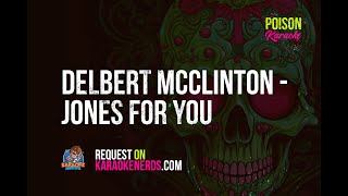 Delbert McClinton - Jones For You [Karaoke version]