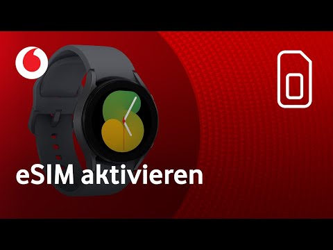 Samsung Galaxy Watch LTE: Vodafone eSIM aktivieren