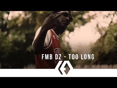 FMB DZ - "Too Long"