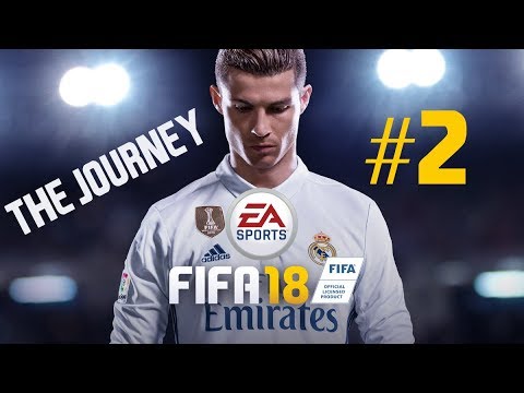 FIFA 18 - THE JOURNEY EPISODE 2 -  WORLD CLASS PLAYTHROUGH (NO COMMENTARY)