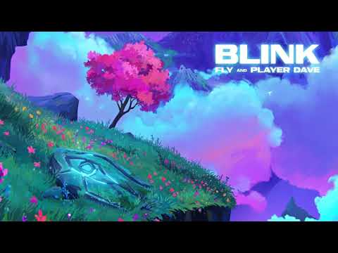 FLY & Player Dave - Blink
