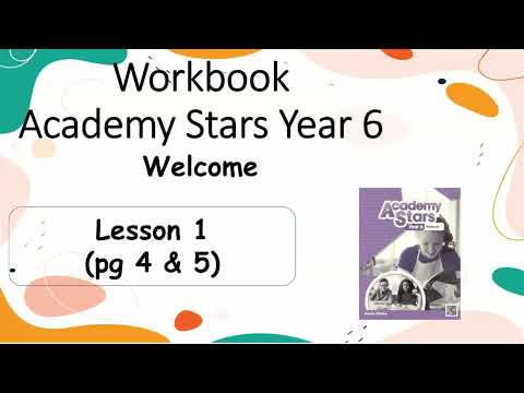 Workbook Year 6 Academy Stars Welcome Lesson 1 page 4 – 5 + answers