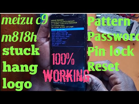 Meizu m818h || Meizu C9 Pattern, Password, Pin lock,stuck hang logo without flash only hard reset
