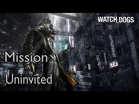 Watch Dogs Act 2 Mission Uninvited