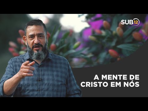 [SUB12] THE MIND OF CHRIST WITHIN US - Luciano Subirá