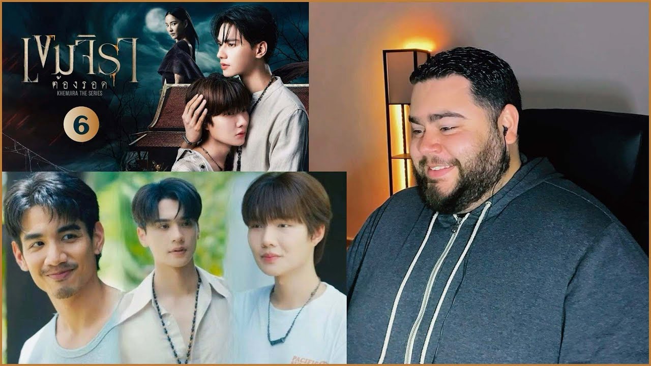 Khemjira The Series เขมจิราต้องรอด - EP.6 | REACTION
