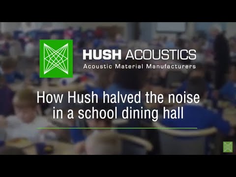 How Hush Acoustics solved reverberation issues within a busy school dining hall