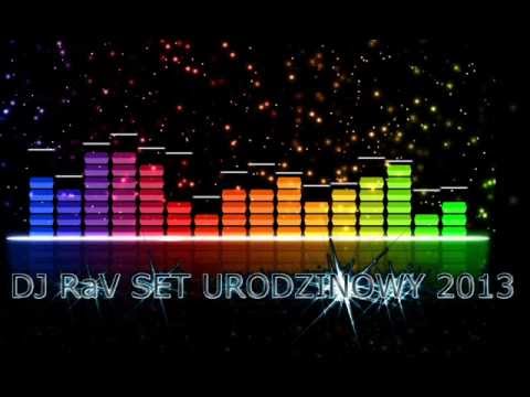 DJ RaV SET URODZINOWY 2013