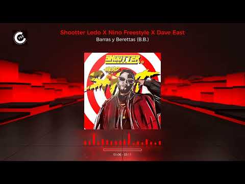 Shootter Ledo x Nino Freestyle x Dave East - Barras Y Berettas [Official Audio]