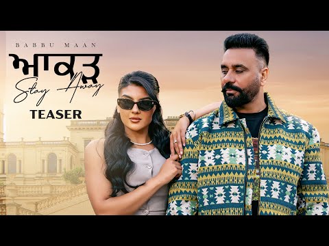 ਆਕੜ - Stay Away (Teaser) - Babbu Maan