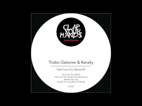 Thabo Getsome & Renzky - Waited So Long [CYH27]