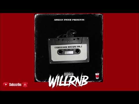Adrian Swish, Unreleased Mixtape Vol. 1 (R&B Music)