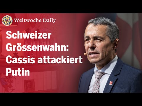 Schweizer Grössenwahn: Cassis attackiert Putin - Weltwoche Daily CH, 21.09.2022