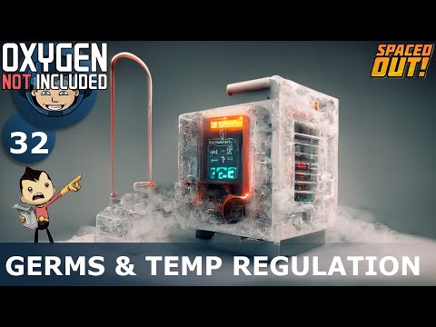 GERMS & TEMPERATURE REGULATION - Spaced Out (Classic + One Dupe): Ep. #32 (Oxygen Not Included)