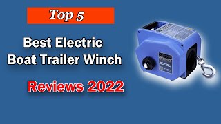 Top 5 Best Electric Boat Trailer Winch | Best Power Winch for Boat Lift