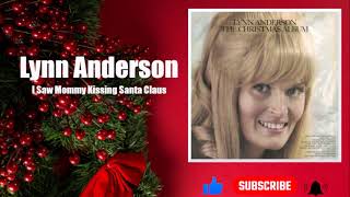 I Saw Mommy Kissing Santa Claus - Lynn Anderson