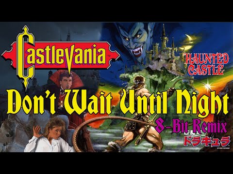 Castlevania - Don't Wait Until Night [8-bit; 2A03]